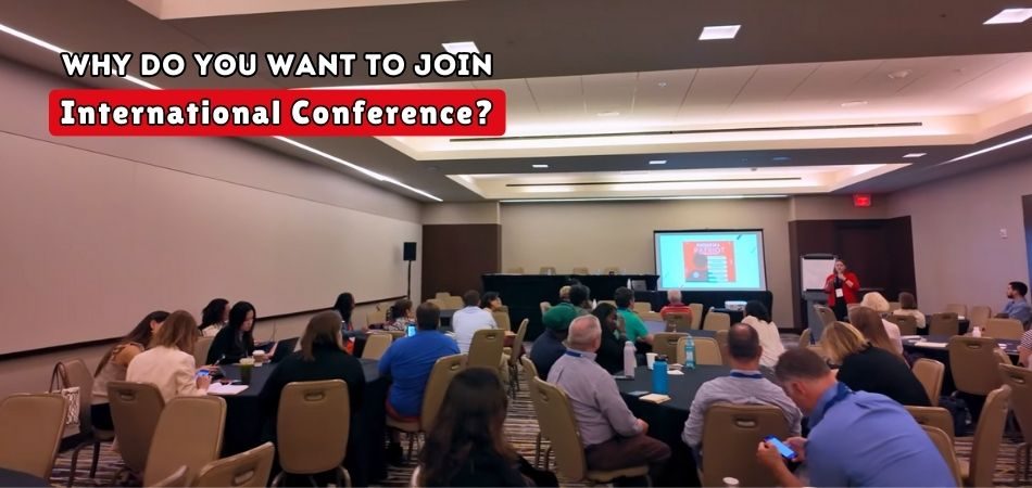 Why Do You Want to Join International Conference