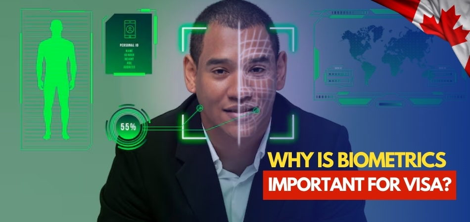 Why is Biometrics Important for Visa