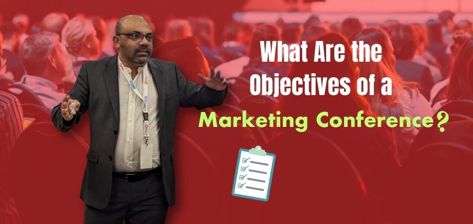 What Are the Objectives of a Marketing Conference