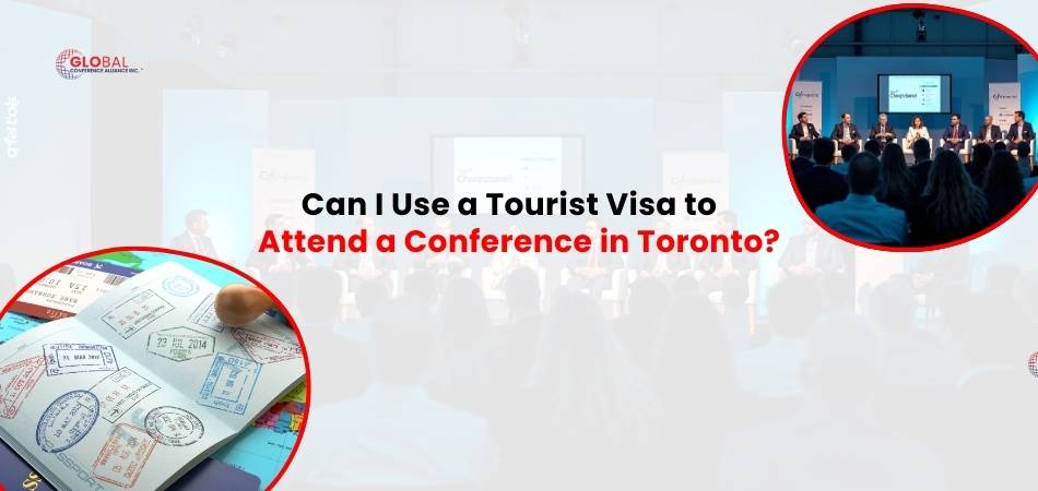 Can I Use a Tourist Visa to Attend a Conference in Toronto