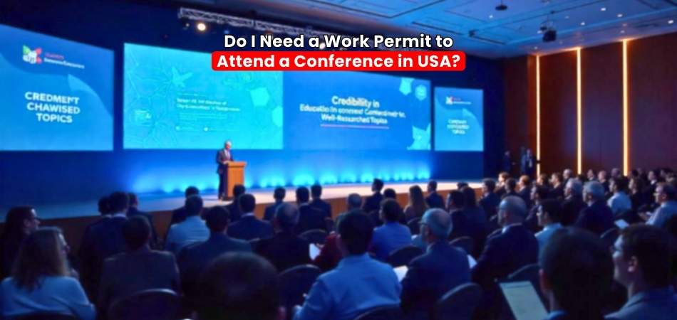 Do I Need a Work Permit to Attend a Conference in USA