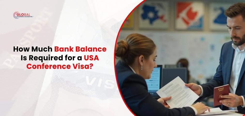 How Much Bank Balance Is Required for a USA Conference Visa