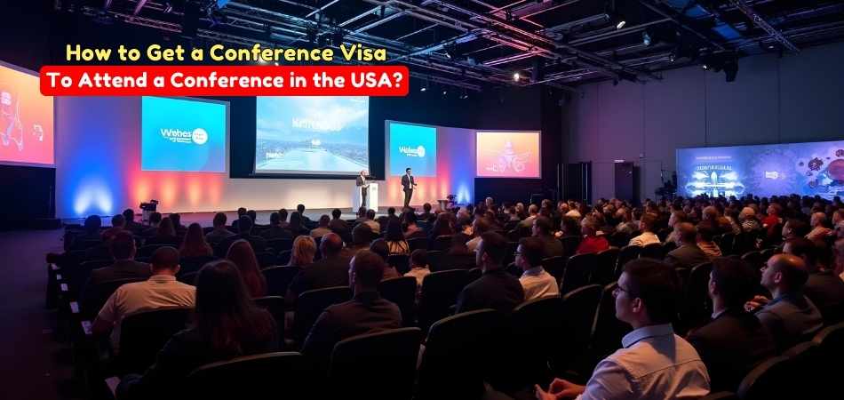 How to Get a Conference Visa to Attend a Conference in the USA