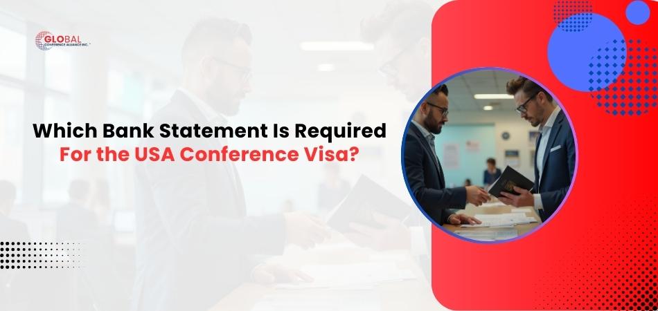 Which Bank Statement Is Required for the USA Conference Visa