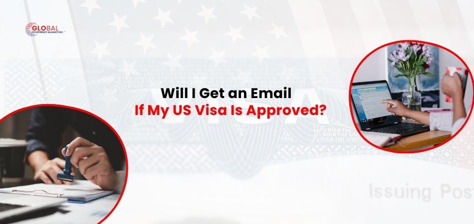 Will I Get an Email If My US Visa Is Approved