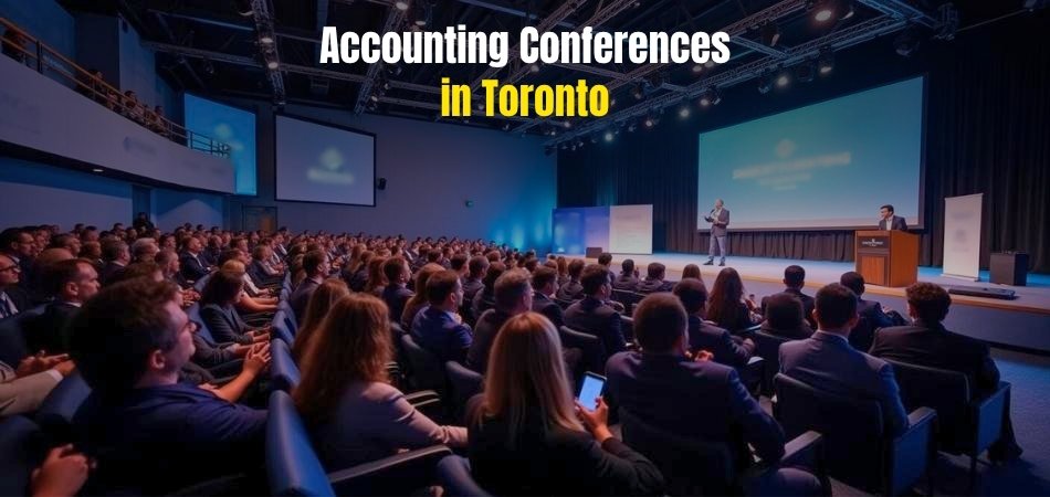 Top 10 Accounting Conferences in Toronto 2025