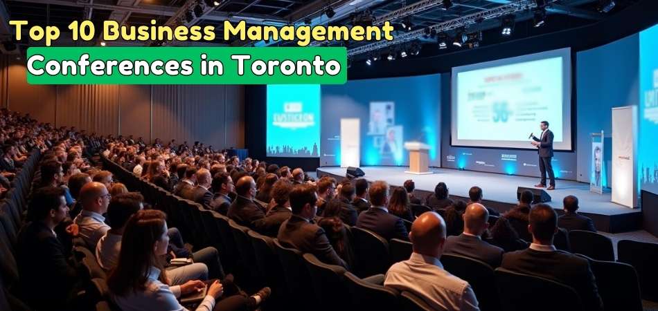 Top 10 Business Management Conferences in Toronto