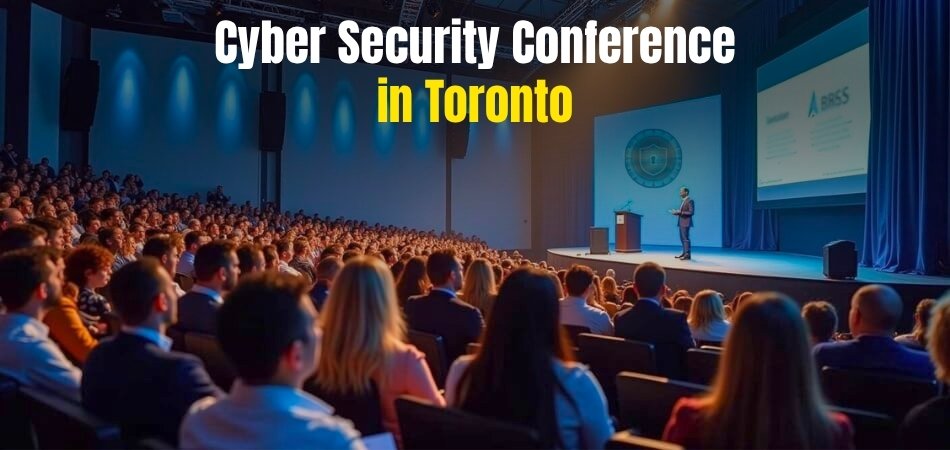 Top 10 Cyber Security Conference in Toronto 2025
