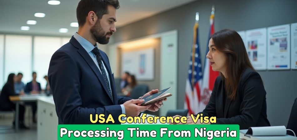 USA Conference Visa Processing Time From Nigeria