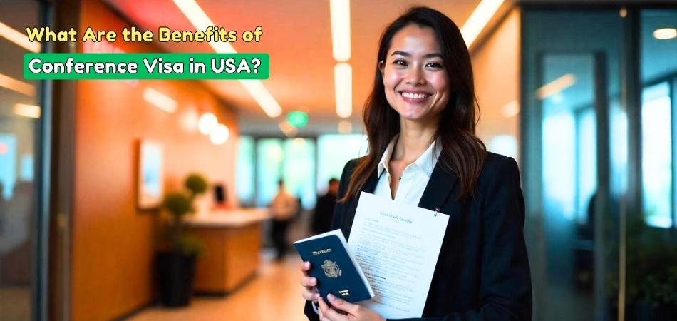 What Are the Benefits of Conference Visa in USA