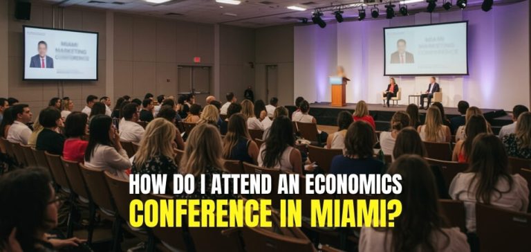 How Do I Attend an Economics Conference in Miami?