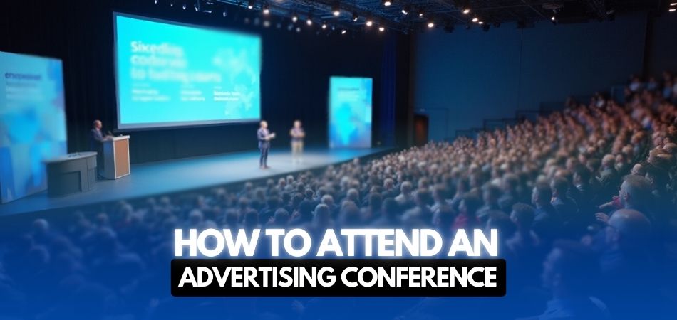 How to Attend an Advertising Conference in Toronto