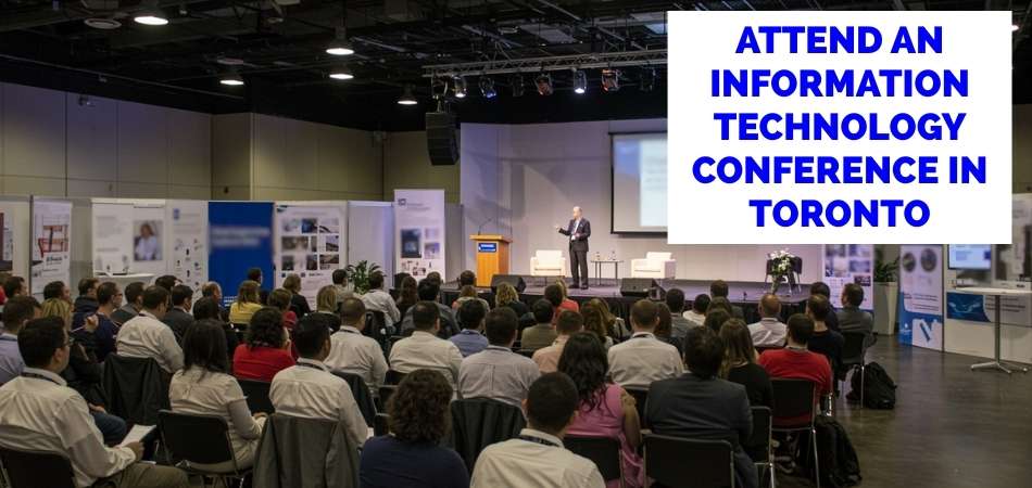 How to Attend an Information Technology Conference in Toronto