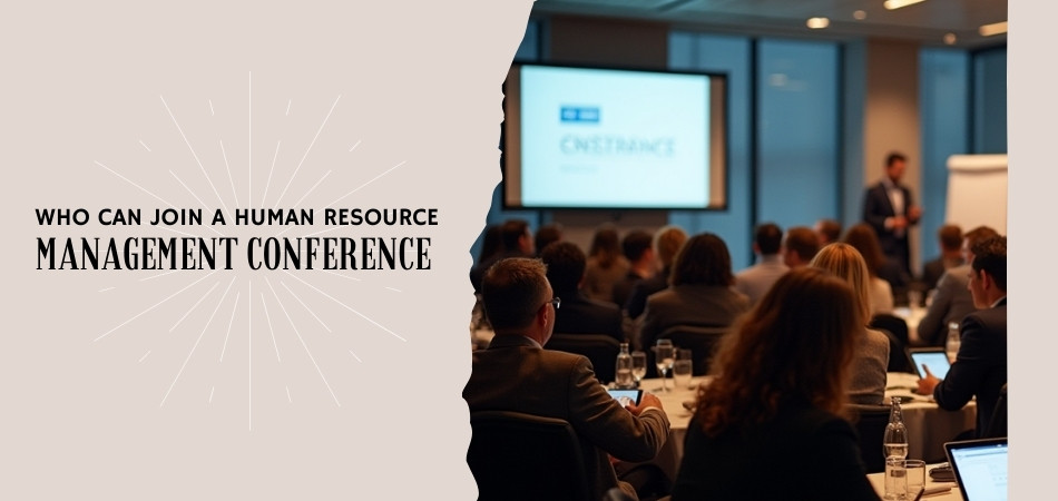 Who Can Join a Human Resource Management Conference