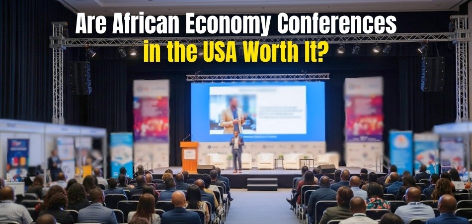 Are African Economy Conferences in the USA Worth It