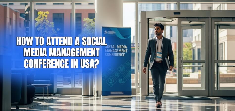 How to Attend a Social Media Management Conference in the USA