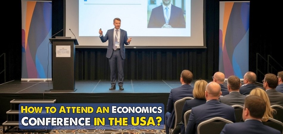 How to Attend an Economics Conference in the USA?