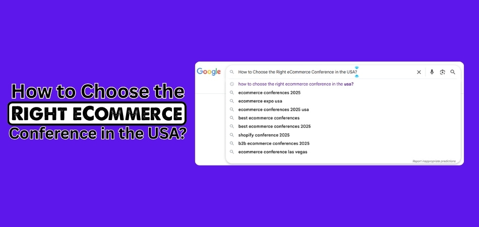 How to Choose the Right eCommerce Conference in the USA