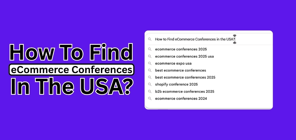 How to Find eCommerce Conferences in the USA?