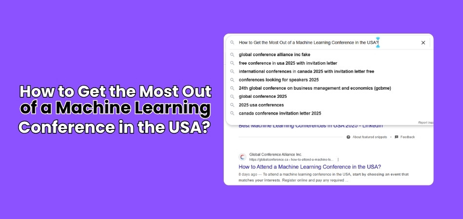 How to Get the Most Out of a Machine Learning Conference in the USA?
