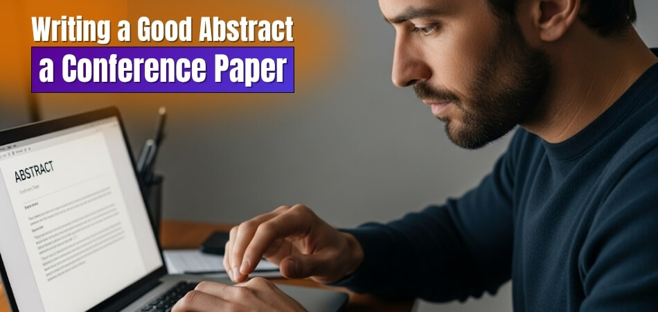 How to Write a Good Abstract for a Conference Paper