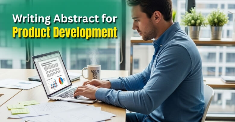 Tips for Writing a Compelling Abstract for Product Development