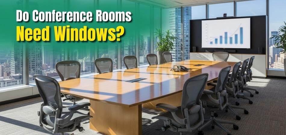 Do Conference Rooms Need Windows