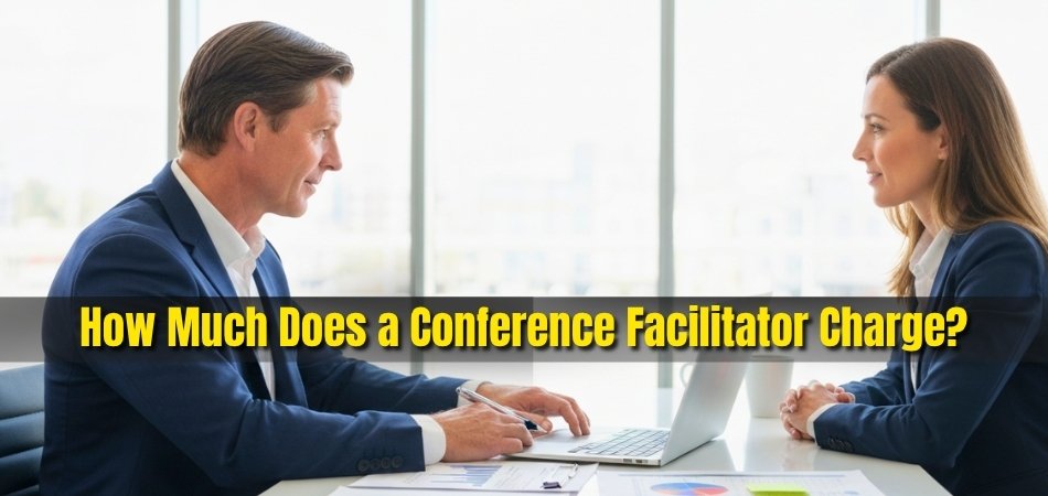 How Much Does a Conference Facilitator Charge