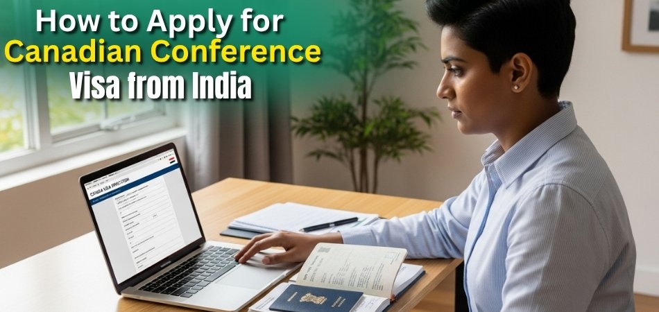 How to Apply for Canadian Conference Visa from India