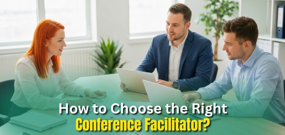 How to Choose the Right Conference Facilitator