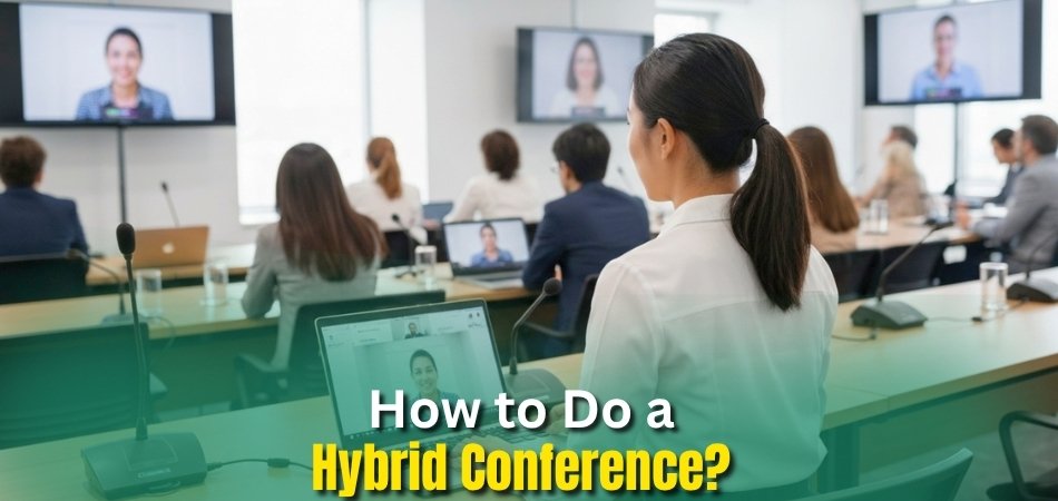 How to Do a Hybrid Conference