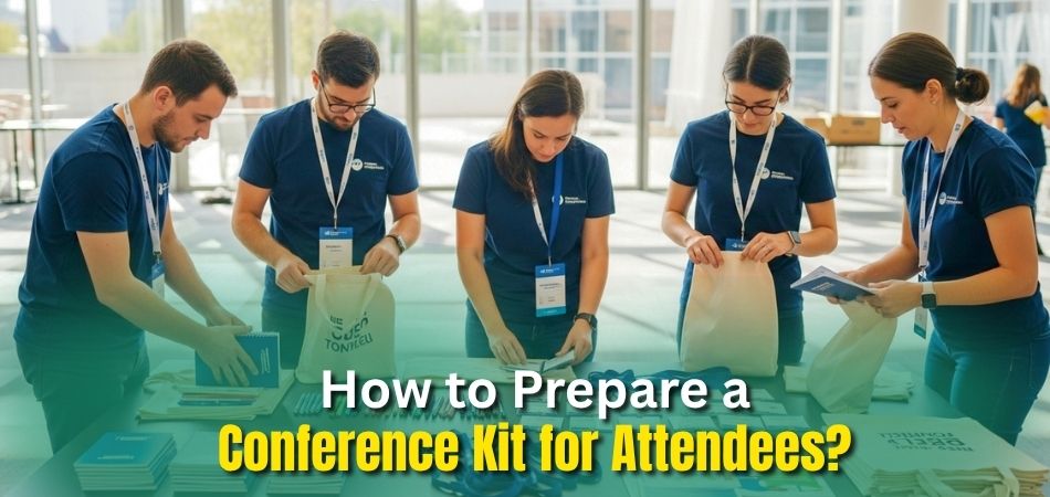 How to Prepare a Conference Kit for Attendees