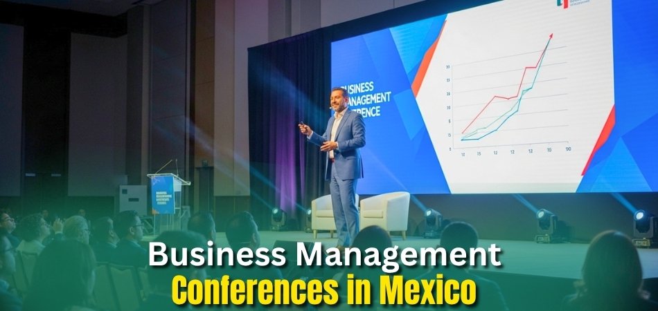 Top 10 Business Management Conferences in Mexico