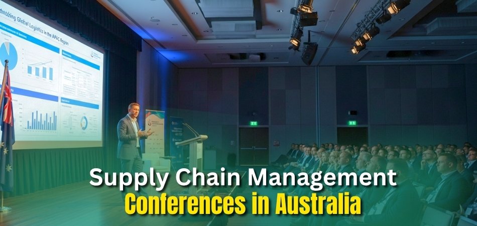 Top 10 Supply Chain Management Conferences in Australia