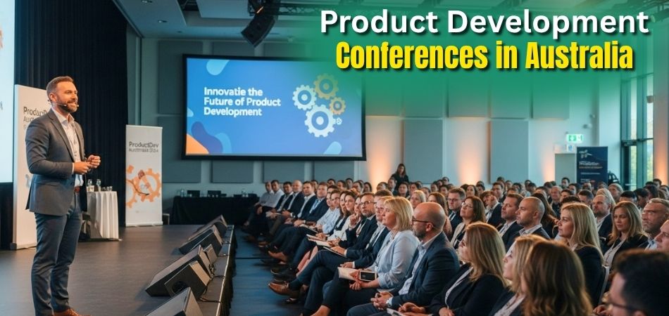 Top 6 Product Development Conferences in Australia