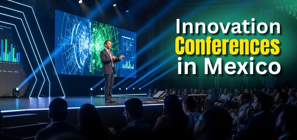 Top 8 Innovation Conferences in Mexico 2025-2026