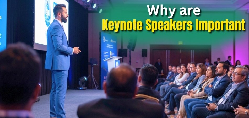Why are Keynote Speakers Important