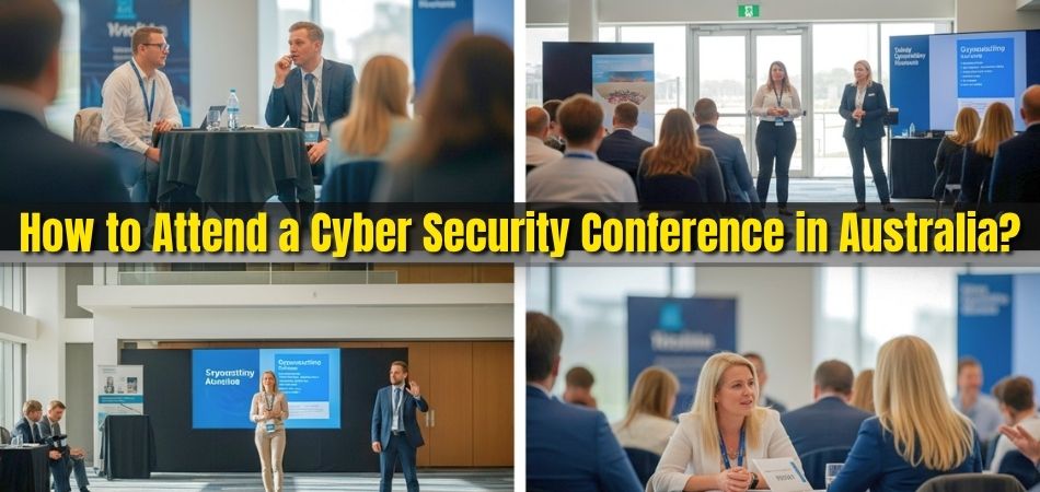 How to Attend a Cyber Security Conference in Australia