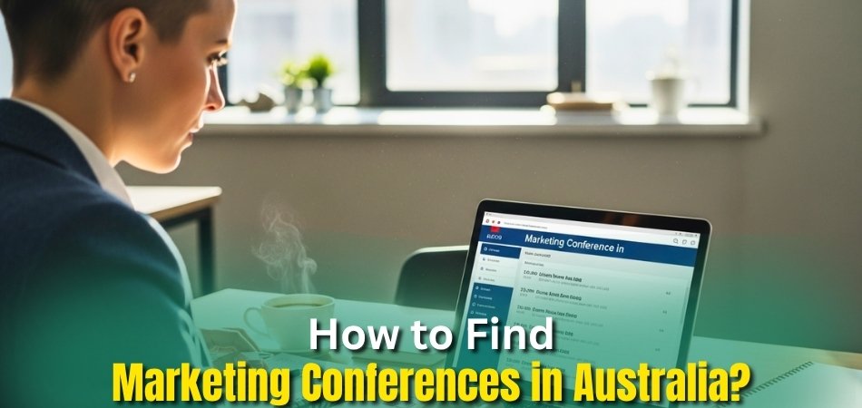 How to Find Marketing Conferences in Australia
