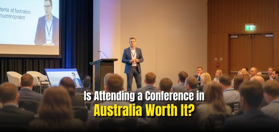 Is Attending a Conference in Australia Worth It