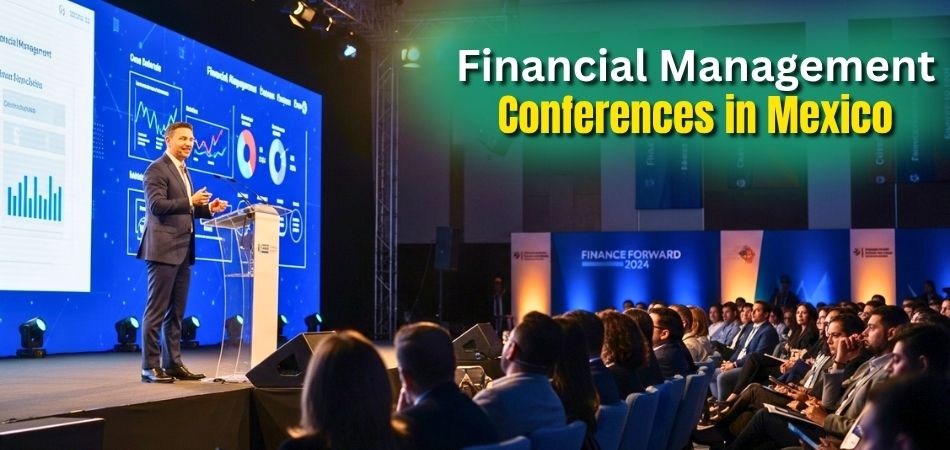 Top 5 Financial Management Conferences in Mexico