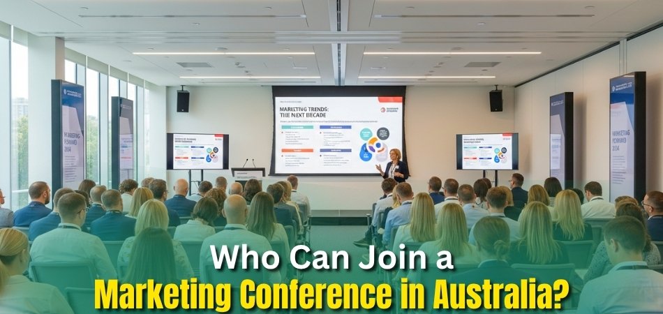 Who Can Join a Marketing Conference in Australia